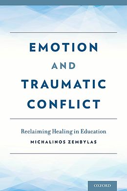 E-Book (epub) Emotion and Traumatic Conflict von Michalinos Zembylas