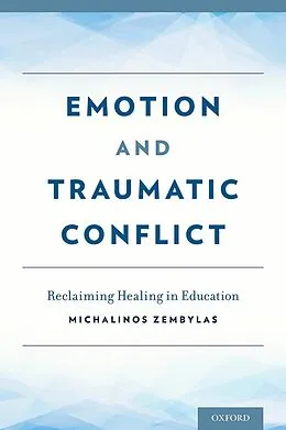 E-Book (epub) Emotion and Traumatic Conflict von Michalinos Zembylas