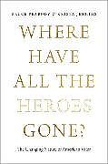 Livre Relié Where Have All the Heroes Gone? de Bruce G. Peabody, Krista Jenkins