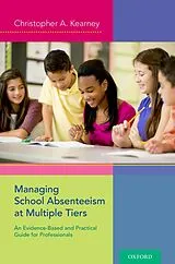 E-Book (epub) Managing School Absenteeism at Multiple Tiers von Christopher A. Kearney
