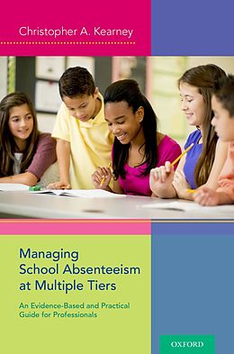 eBook (epub) Managing School Absenteeism at Multiple Tiers de Christopher A. Kearney