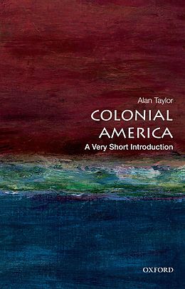 E-Book (pdf) Colonial America: A Very Short Introduction von Alan Taylor