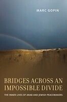 eBook (epub) Bridges across an Impossible Divide de Marc Gopin