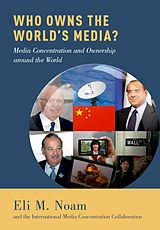 eBook (epub) Who Owns the World's Media? de Eli M. Noam, The International Media Concentration Collaboration