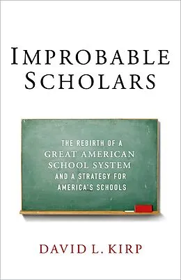 E-Book (epub) Improbable Scholars von David L. Kirp
