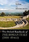 Livre Relié The Oxford Handbook of Pre-Roman Italy (1000--49 BCE) de Marco (Professor of Roman History, Profess Maiuro