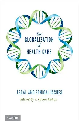 E-Book (pdf) The Globalization of Health Care von I. Glenn Cohen