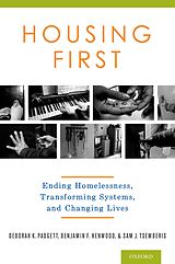 E-Book (pdf) Housing First von Deborah M. P. H Padgett, Benjamin Ph. D. Henwood, Sam Ph. D. Tsemberis