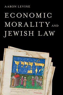 E-Book (epub) Economic Morality and Jewish Law von Aaron Levine (1946-2011)