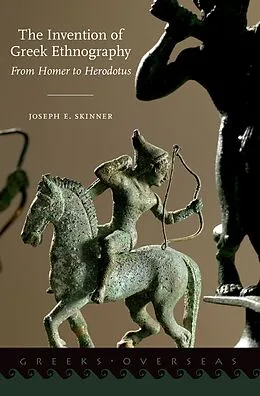 E-Book (epub) The Invention of Greek Ethnography von Joseph E. Skinner