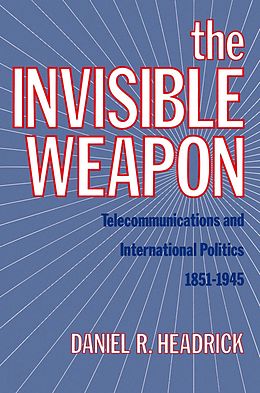E-Book (epub) The Invisible Weapon von Daniel R. Headrick