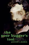 E-Book (epub) The Poor Bugger's Tool von Patrick R. Mullen