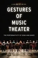 PDF Gestures of Music Theater von Dominic Symonds, Millie Taylor