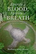 E-Book (pdf) Spirits of Blood, Spirits of Breath von Barbara Alice Mann