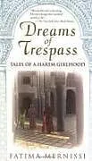 Kartonierter Einband Dreams of Trespass von Fatima Mernissi