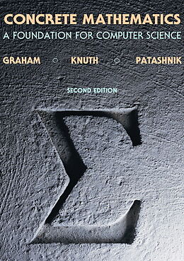 Fester Einband Concrete Mathematics: A Foundation for Computer Science von Ronald Graham, Ronald L. Graham, Donald E. Knuth