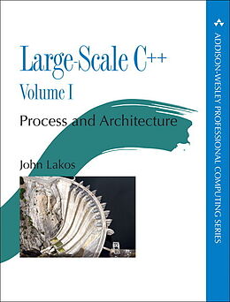 Couverture cartonnée Large-Scale C++: Process and Architecture, Volume 1 de John Fuller, John Debbie Lafferty, John Lakos