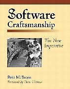Kartonierter Einband Software Craftsmanship: The New Imperative von Pete McBreen, Mike Hendrickson