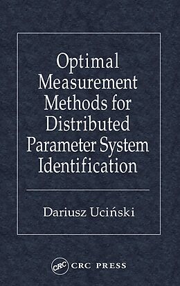 E-Book (pdf) Optimal Measurement Methods for Distributed Parameter System Identification von Dariusz Ucinski