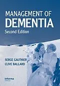 E-Book (pdf) Management of Dementia, Second Edition von Serge Gauthier, Clive Ballard
