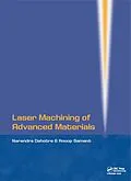 E-Book (pdf) Laser Machining of Advanced Materials von Narendra B Dahotre, Anoop Samant