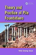 E-Book (pdf) Theory and Practice of Pile Foundations von Wei Dong Guo
