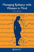 PDF Managing Epilepsy with Women in Mind von Timothy Betts, Lyn Greenhill