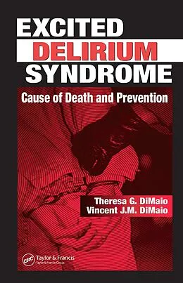 E-Book (pdf) Excited Delirium Syndrome von Theresa G. Dimaio, Vincent J. M. Dimaio M. D.