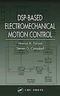 E-Book (pdf) DSP-Based Electromechanical Motion Control von Hamid A. Toliyat, Steven G. Campbell