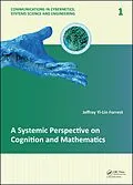 E-Book (pdf) A Systemic Perspective on Cognition and Mathematics von Jeffrey Yi-Lin Forrest