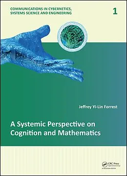 E-Book (pdf) A Systemic Perspective on Cognition and Mathematics von Jeffrey Yi-Lin Forrest