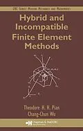 E-Book (pdf) Hybrid and Incompatible Finite Element Methods von Theodore H. H. Pian, Chang-Chun Wu