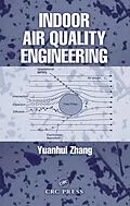 E-Book (pdf) Indoor Air Quality Engineering von Yuanhui Zhang