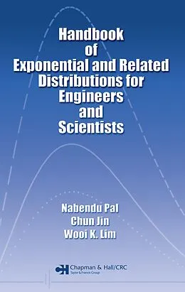 PDF Handbook of Exponential and Related Distributions for Engineers and Scientists von Nabendu Pal, Chun Jin, Wooi K. Lim