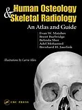 E-Book (pdf) Human Osteology and Skeletal Radiology von Evan W. Matshes, Bernard Juurlink