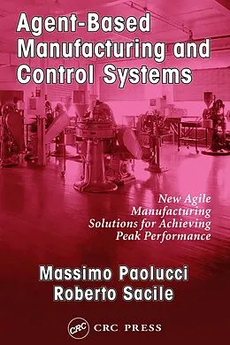 PDF Agent-Based Manufacturing and Control Systems von Massimo Paolucci, Roberto Sacile