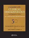 E-Book (pdf) Classics in Clinical Dermatology with Biographical Sketches, 50th Anniversary von Walter B. Shelley, John Thorne Crissey