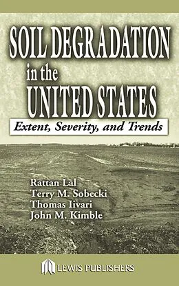 E-Book (pdf) Soil Degradation in the United States von Rattan Lal, Thomas Iivari, John M. Kimble