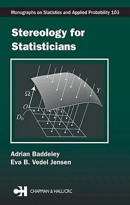 E-Book (pdf) Stereology for Statisticians von Adrian Baddeley, Eva B. Vedel Jensen