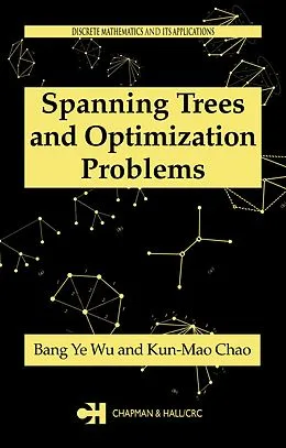 E-Book (pdf) Spanning Trees and Optimization Problems von Bang Ye Wu, Kun-Mao Chao