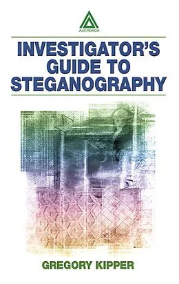 E-Book (pdf) Investigator's Guide to Steganography von Gregory Kipper