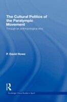 E-Book (pdf) Cultural Politics of the Paralympic Movement von David Howe
