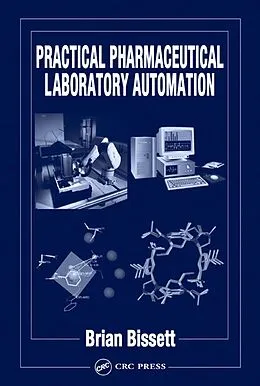 E-Book (pdf) Practical Pharmaceutical Laboratory Automation von Brian D. Bissett
