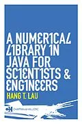 E-Book (pdf) A Numerical Library in Java for Scientists and Engineers von Hang T. Lau