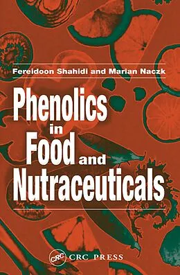 PDF Phenolics in Food and Nutraceuticals von Fereidoon Shahidi, Marian Naczk