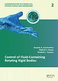 E-Book (pdf) Control of Fluid-Containing Rotating Rigid Bodies von Anatoly A. Gurchenkov, Mikhail V. Nosov, Vladimir I. Tsurkov