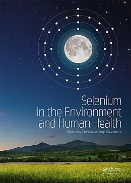 E-Book (pdf) Selenium in the Environment and Human Health von Gary S. Banuelos