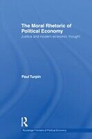 E-Book (epub) Moral Rhetoric of Political Economy von Paul Turpin