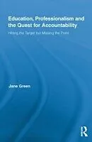 E-Book (epub) Education, Professionalism, and the Quest for Accountability von Jane Green