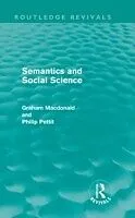 E-Book (epub) Semantics and Social Science (Routledge Revivals) von Graham MacDonald, Philip Pettit